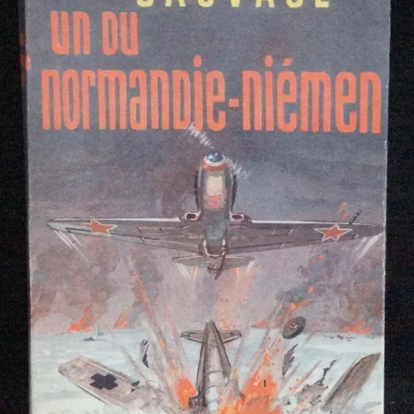 Roger Sauvage Un du Normandie-niémen éditions André Martel ediion originale